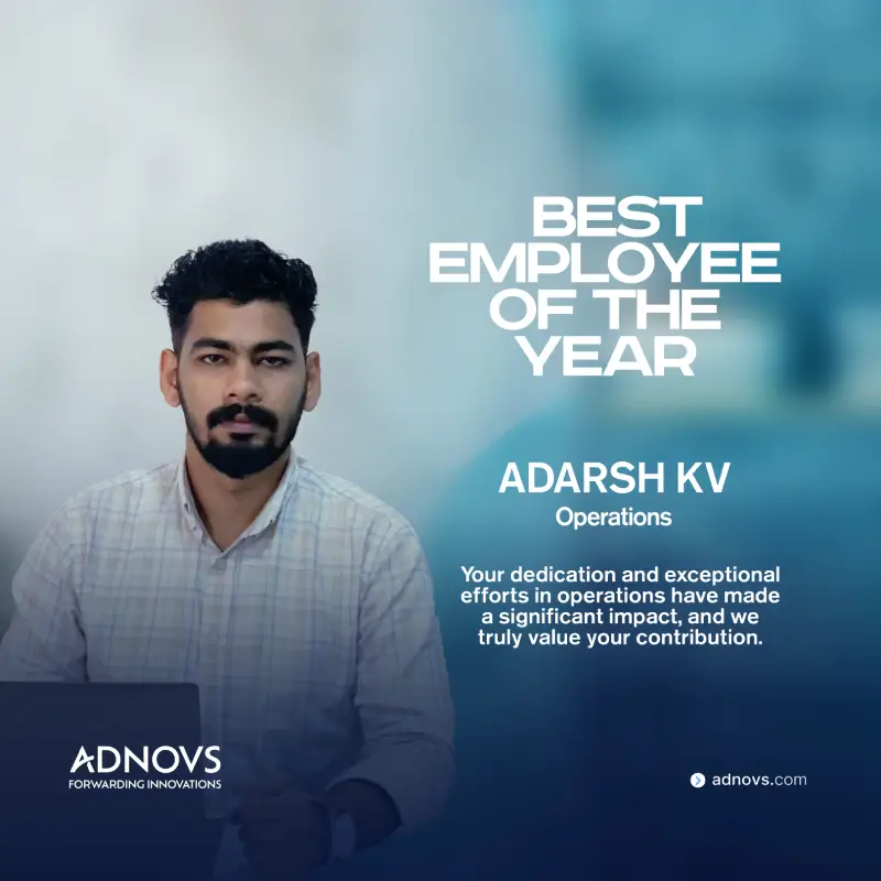 Adnovs employee of the year Adarsh- operations